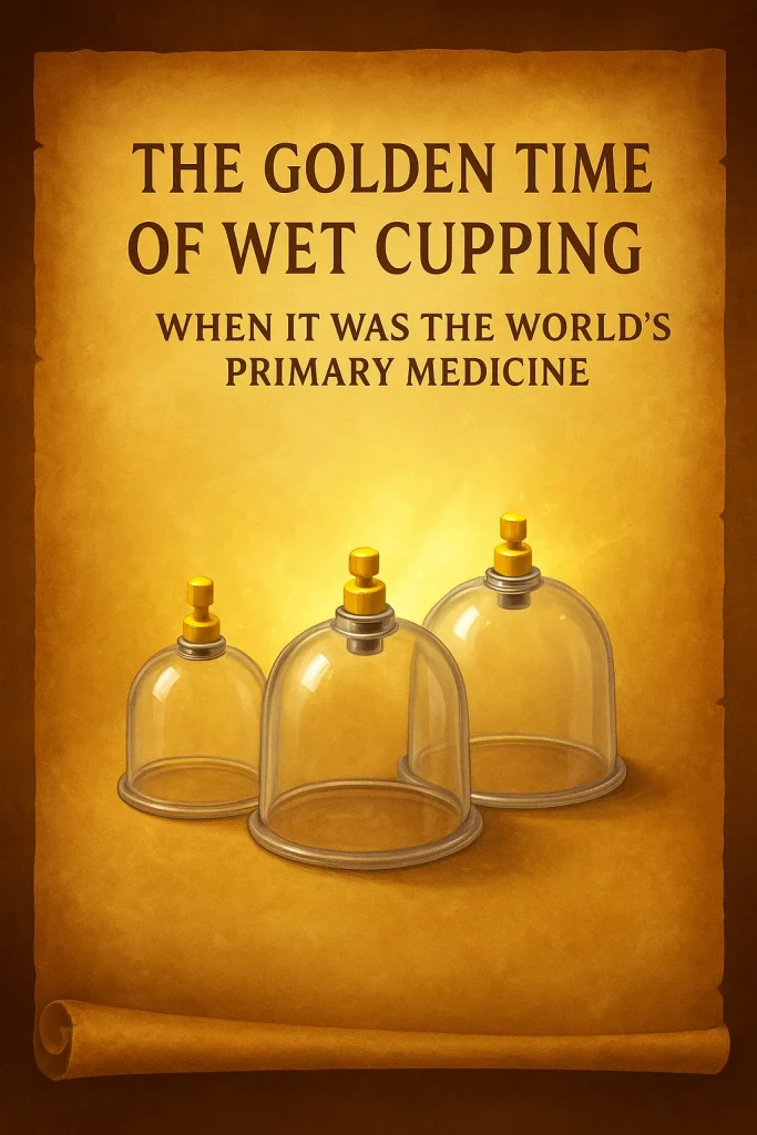 wet cupping was world's primary medicine